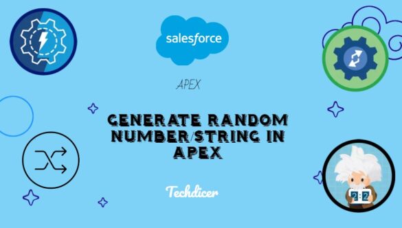 generate-random-number-string-in-apex-salesforce-techdicer