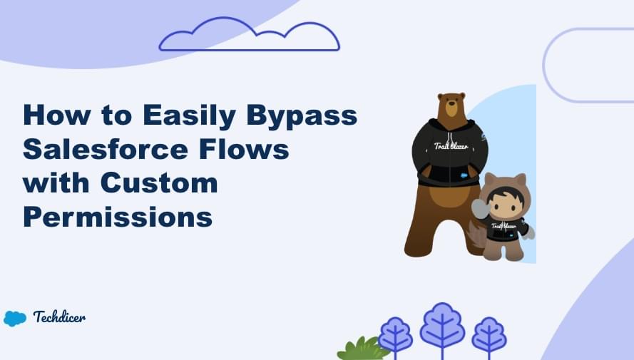 how-to-easily-bypass-salesforce-flows-with-custom-permissions-techdicer